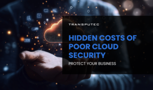 Hidden Costs of Poor Cloud Security